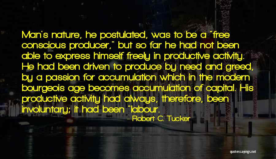 Passion Driven Quotes By Robert C. Tucker Passion Driven Quotes By Robert C. Tucker