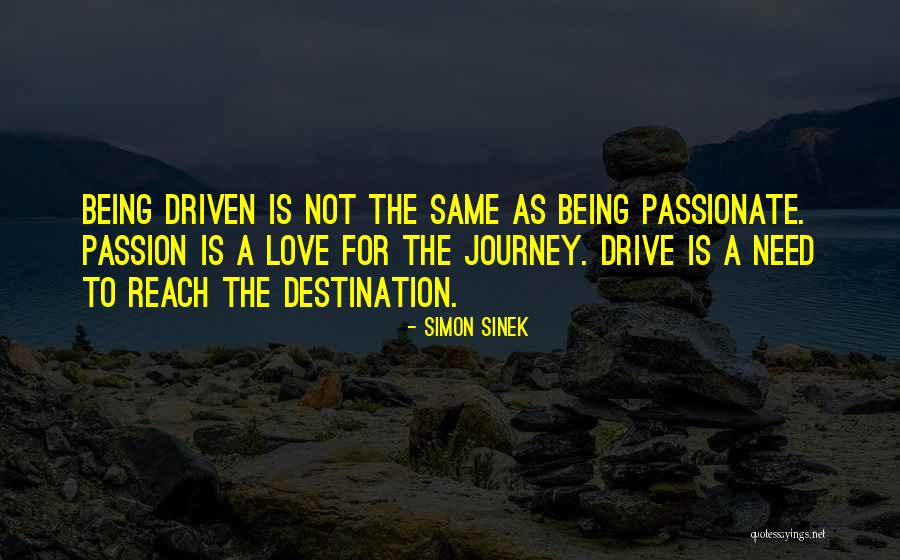 Passion Driven Quotes By Simon Sinek