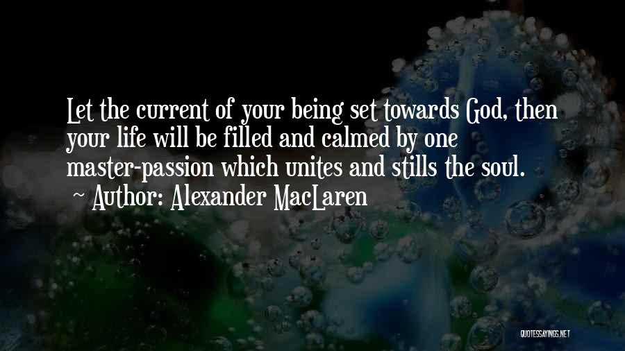 Passion Filled Quotes By Alexander MacLaren