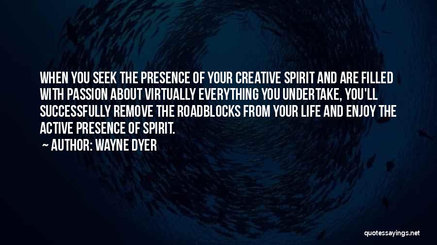 Passion Filled Quotes By Wayne Dyer