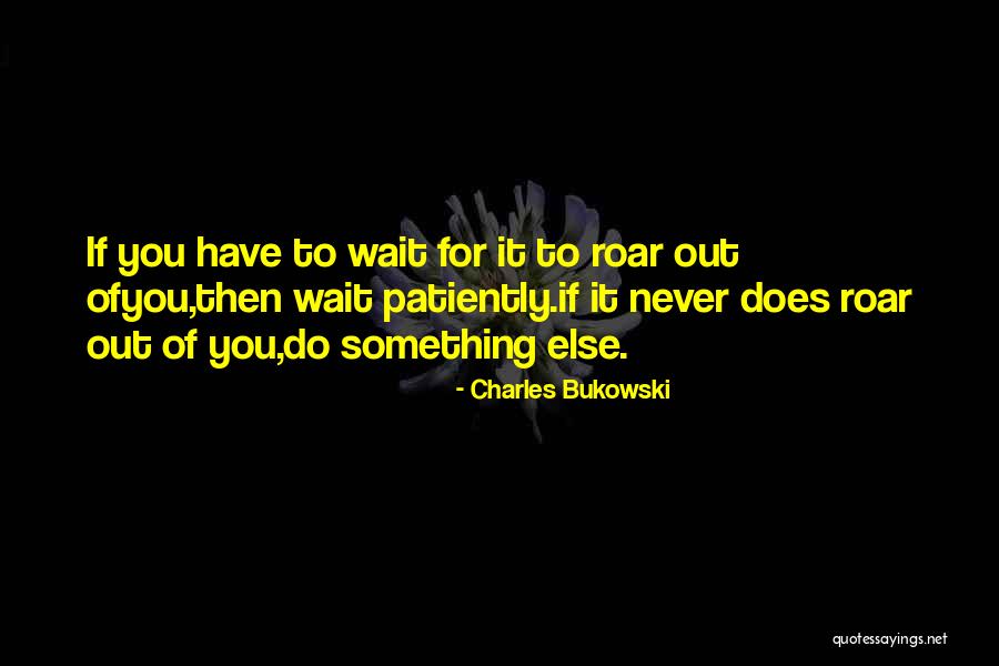 Passion For Art Quotes By Charles Bukowski Passion For Art Quotes By Charles Bukowski