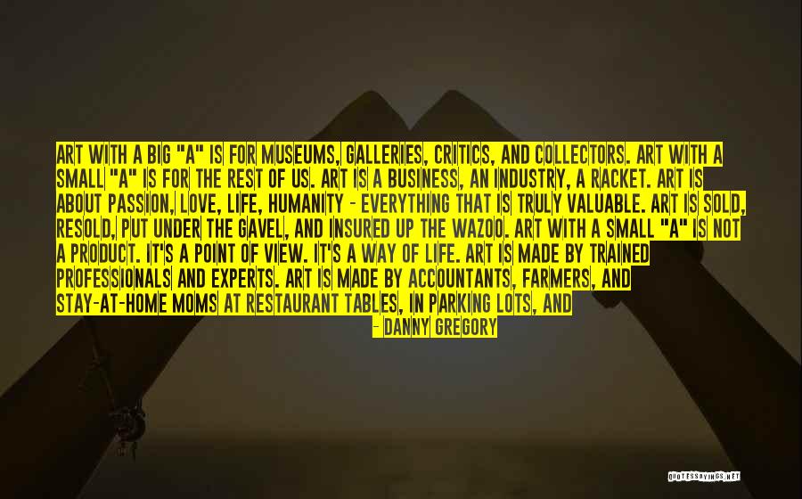 Passion For Art Quotes By Danny Gregory Passion For Art Quotes By Danny Gregory