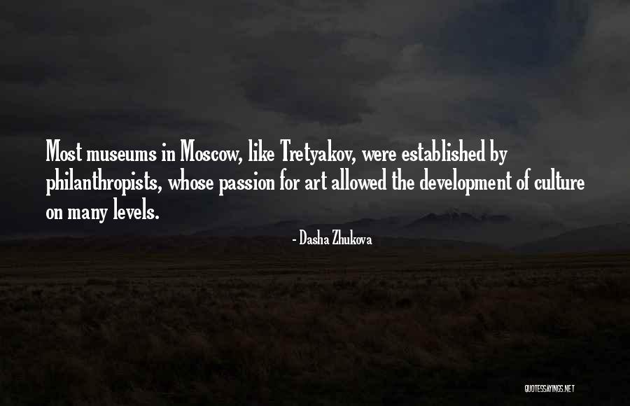 Passion For Art Quotes By Dasha Zhukova Passion For Art Quotes By Dasha Zhukova