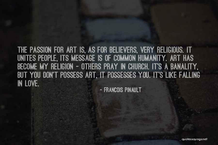 Passion For Art Quotes By Francois Pinault Passion For Art Quotes By Francois Pinault
