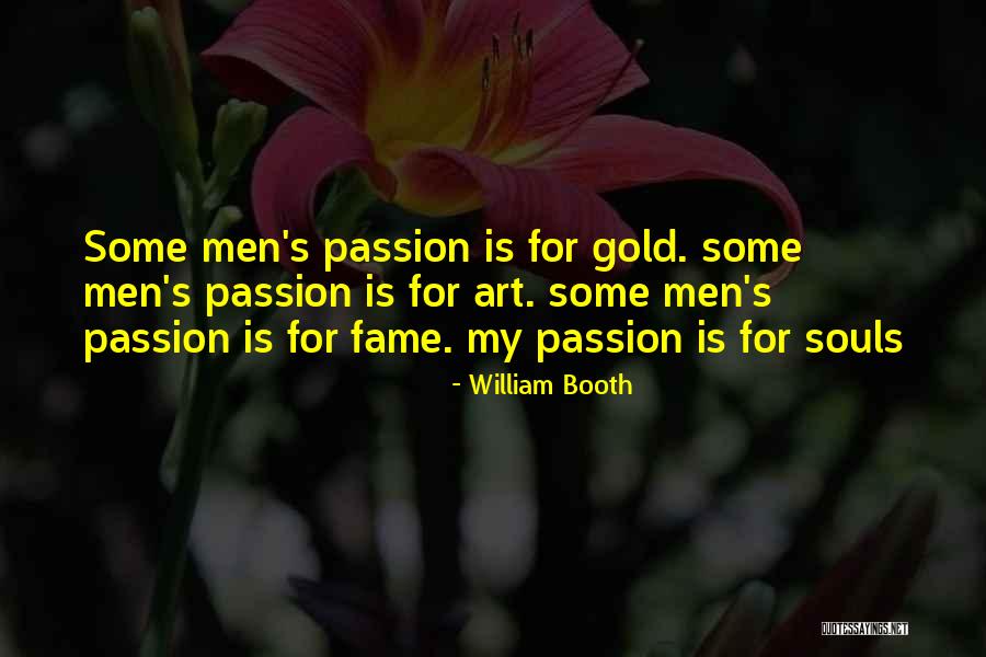Passion For Art Quotes By William Booth Passion For Art Quotes By William Booth