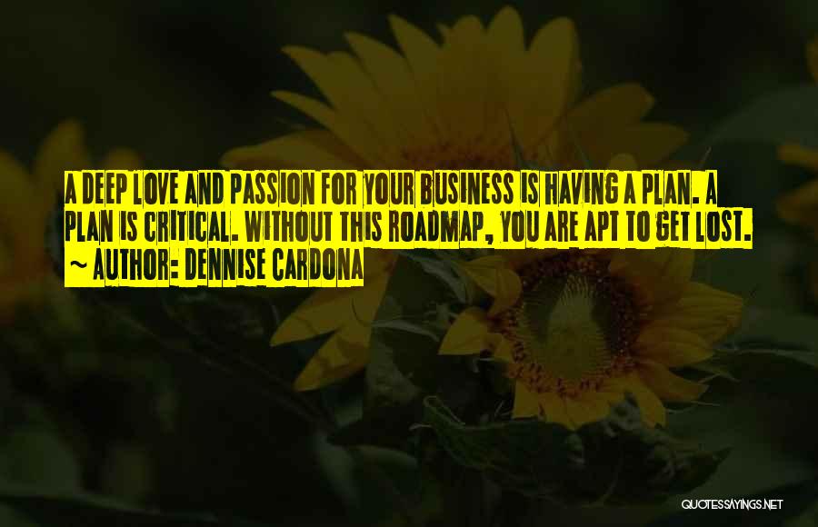 Passion For Business Quotes By Dennise Cardona