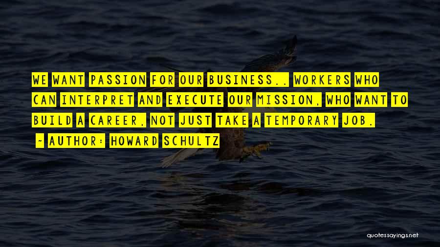 Passion For Business Quotes By Howard Schultz