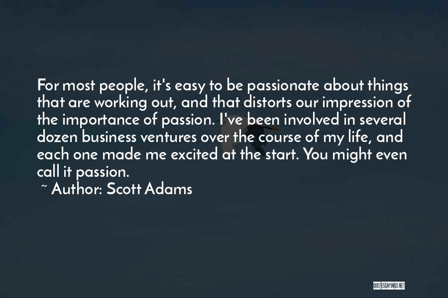 Passion For Business Quotes By Scott Adams