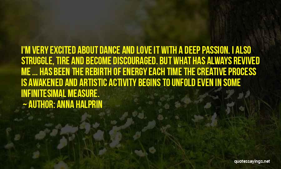Passion For Dance Quotes By Anna Halprin