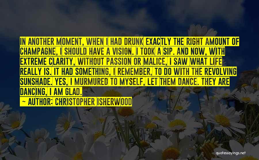Passion For Dance Quotes By Christopher Isherwood
