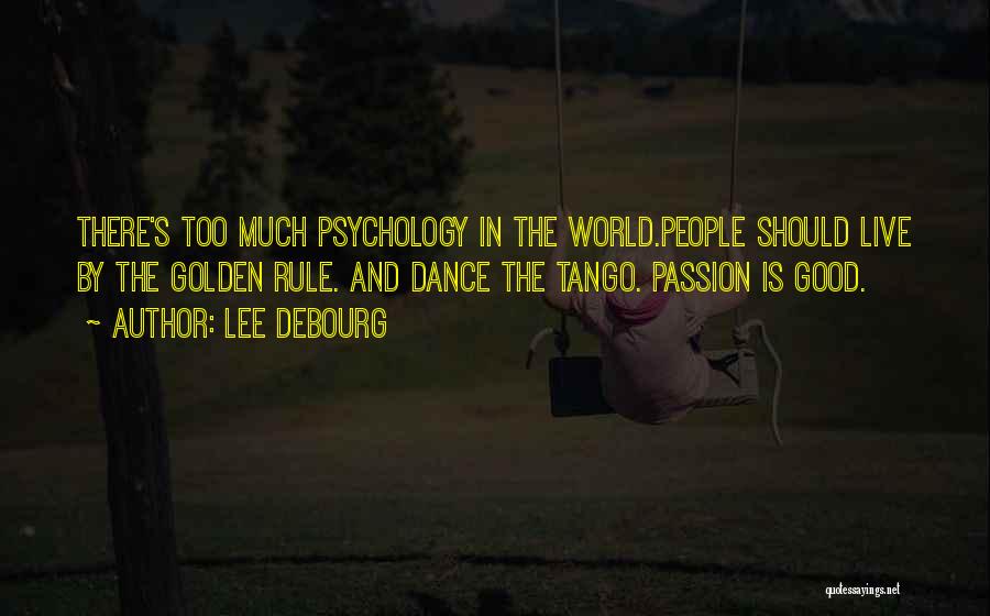 Passion For Dance Quotes By Lee DeBourg