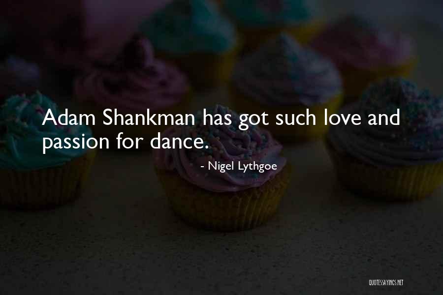 Passion For Dance Quotes By Nigel Lythgoe