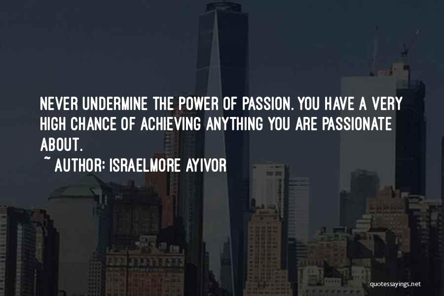 Passion For Food Quotes By Israelmore Ayivor