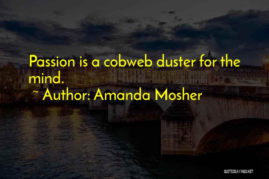 Passion For Life Quotes By Amanda Mosher