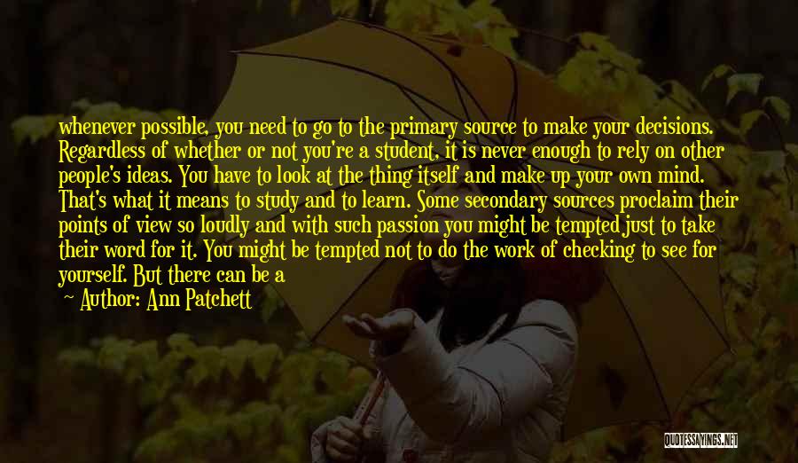 Passion For Life Quotes By Ann Patchett