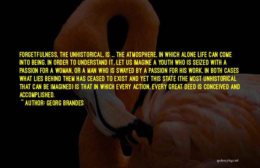 Passion For Life Quotes By Georg Brandes