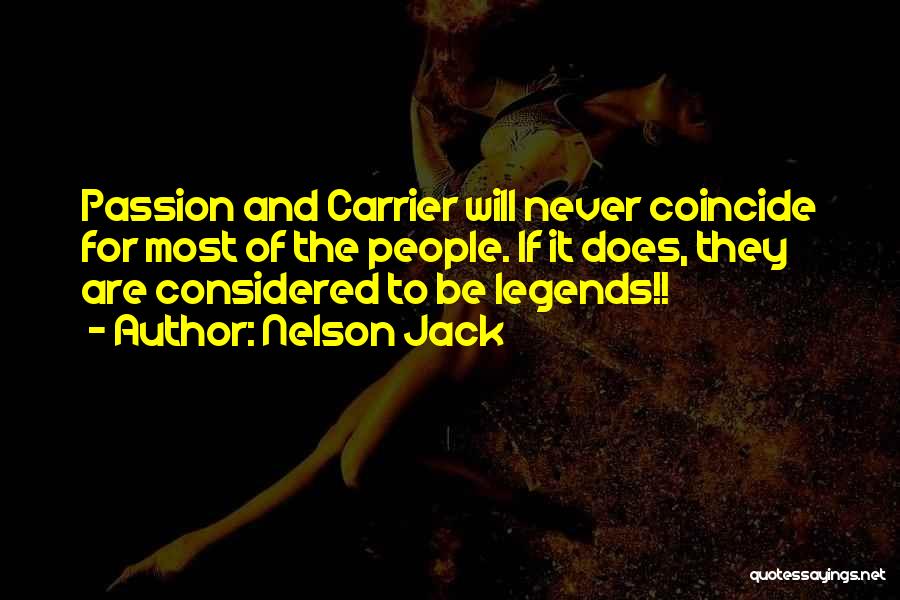 Passion For Life Quotes By Nelson Jack