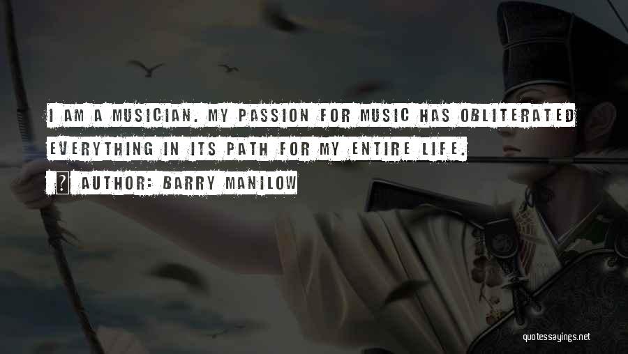 Passion For Music Quotes By Barry Manilow