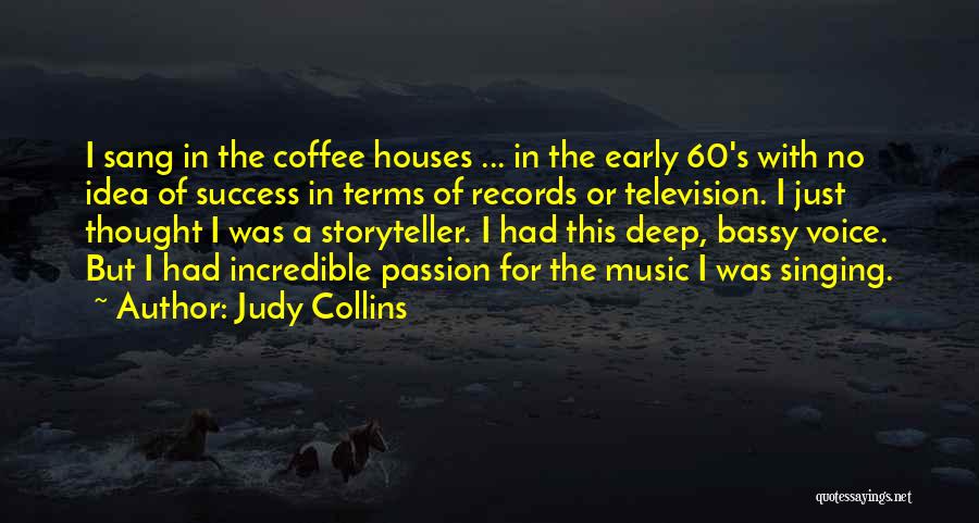 Passion For Music Quotes By Judy Collins