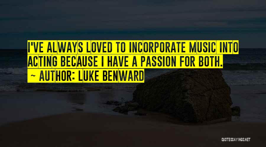 Passion For Music Quotes By Luke Benward