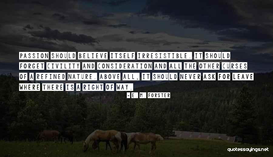Passion For Nature Quotes By E. M. Forster Passion For Nature Quotes By E. M. Forster