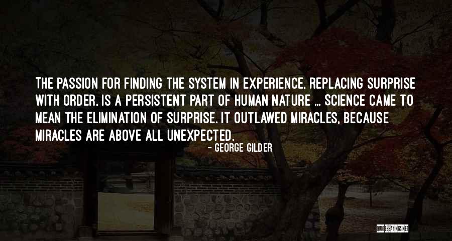Passion For Nature Quotes By George Gilder Passion For Nature Quotes By George Gilder