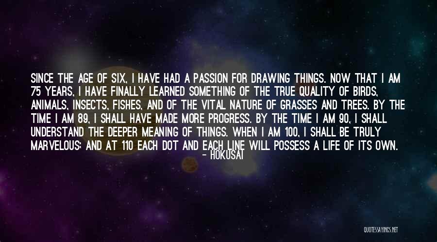 Passion For Nature Quotes By Hokusai Passion For Nature Quotes By Hokusai