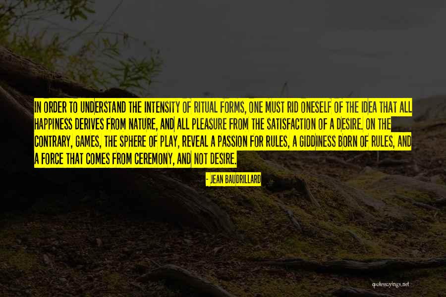 Passion For Nature Quotes By Jean Baudrillard Passion For Nature Quotes By Jean Baudrillard