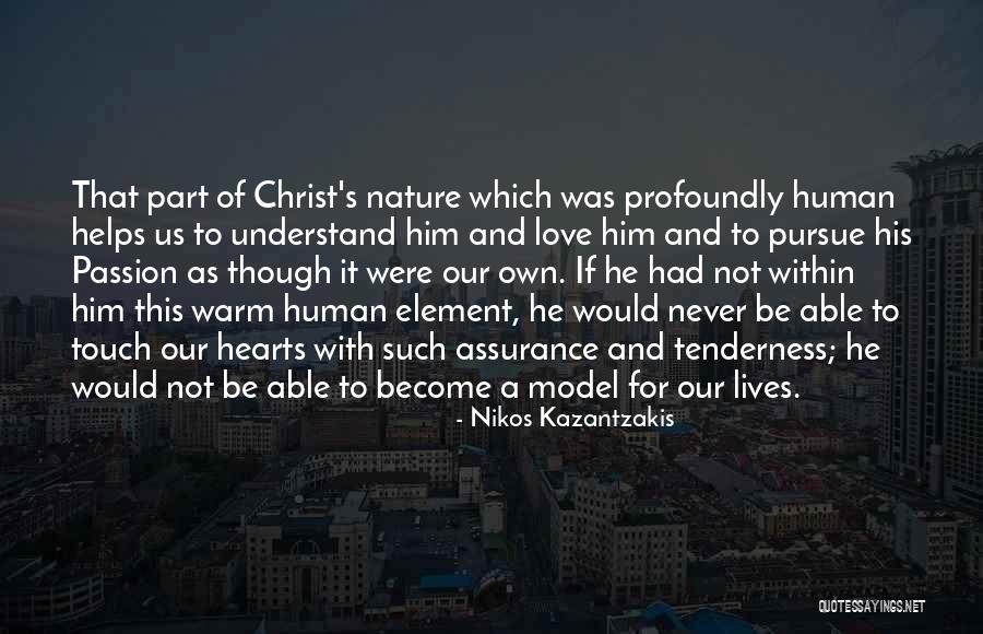 Passion For Nature Quotes By Nikos Kazantzakis Passion For Nature Quotes By Nikos Kazantzakis