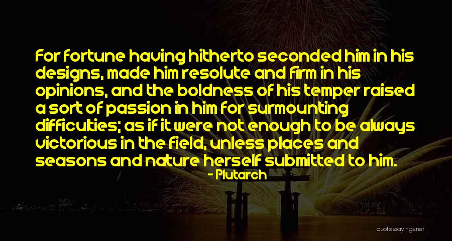 Passion For Nature Quotes By Plutarch Passion For Nature Quotes By Plutarch