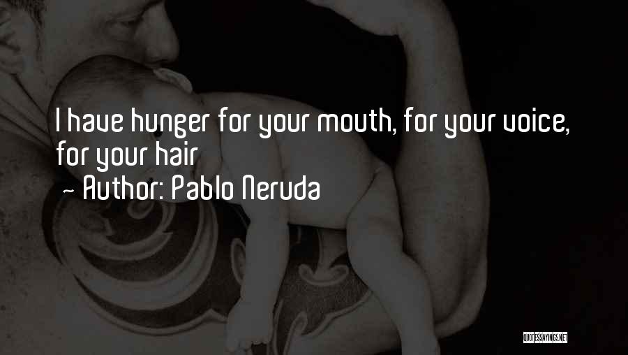 Passion For Poetry Quotes By Pablo Neruda