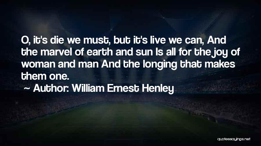 Passion For Poetry Quotes By William Ernest Henley