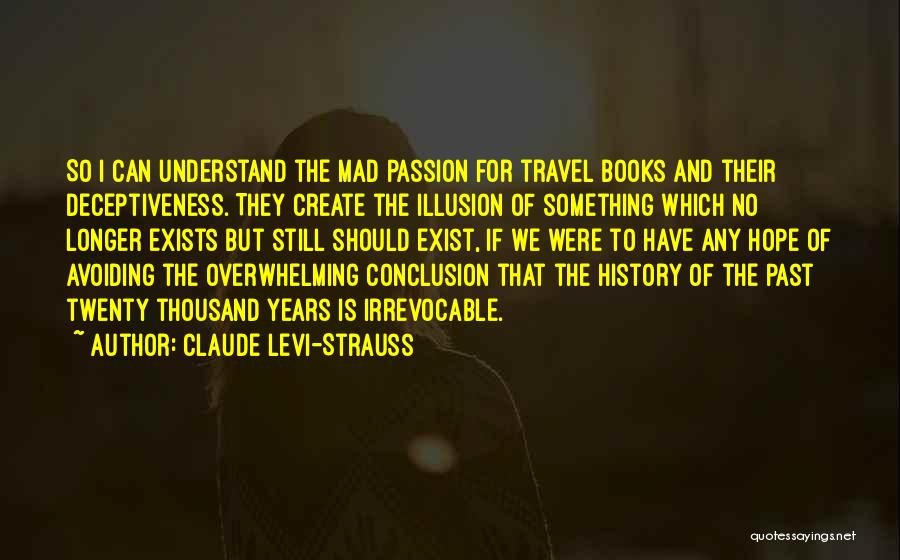 Passion For Something Quotes By Claude Levi-Strauss