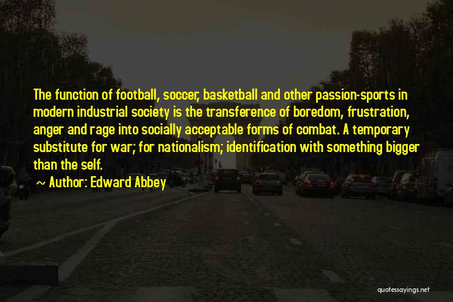 Passion For Something Quotes By Edward Abbey