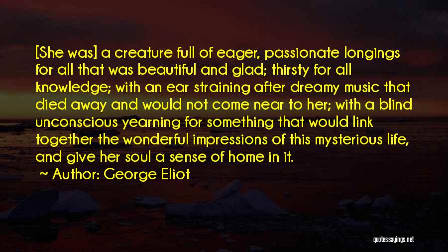 Passion For Something Quotes By George Eliot