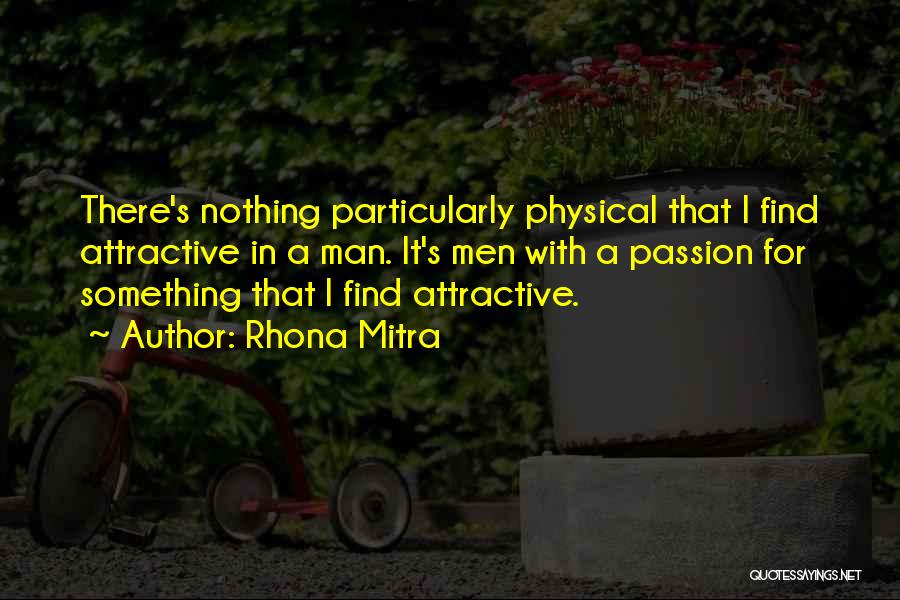 Passion For Something Quotes By Rhona Mitra