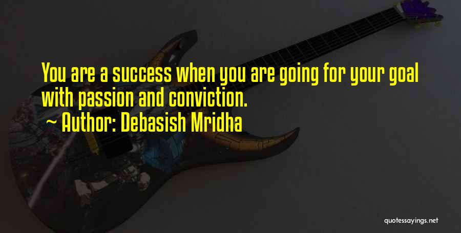 Passion For Success Quotes By Debasish Mridha