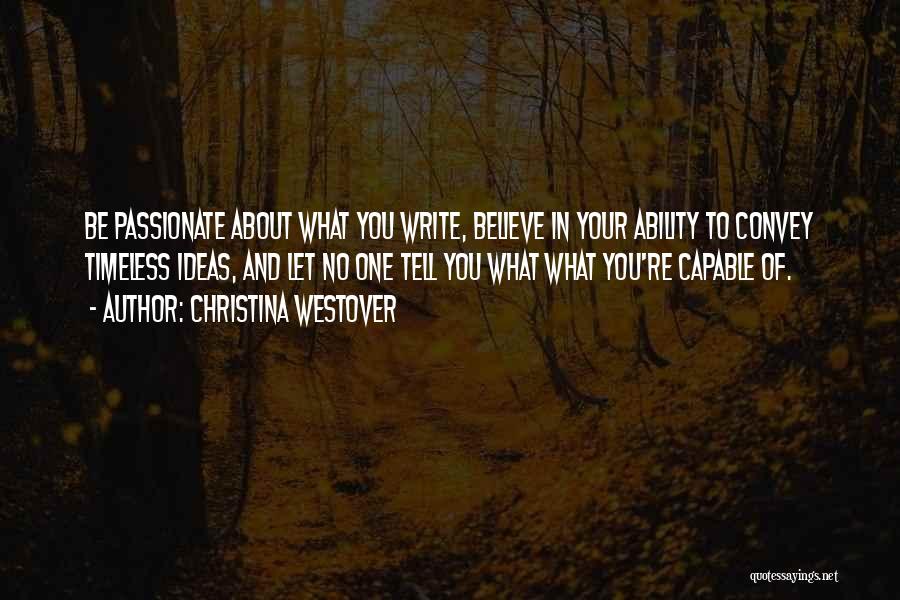 Passion From Books Quotes By Christina Westover