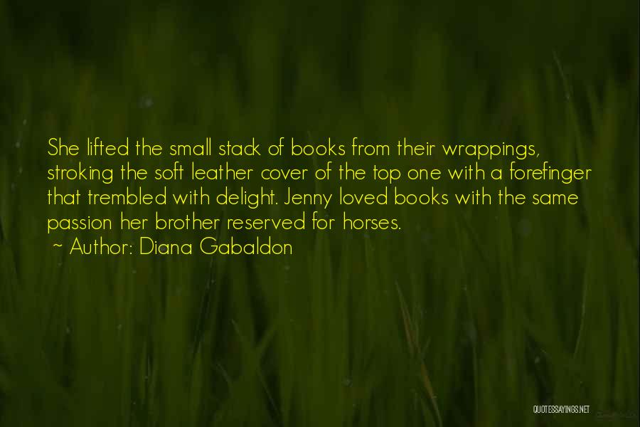 Passion From Books Quotes By Diana Gabaldon
