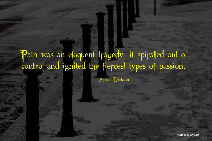 Passion Ignited Quotes By Alessia Dickson Passion Ignited Quotes By Alessia Dickson