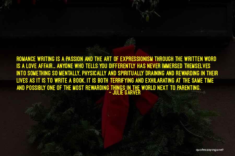 Passion In Art Quotes By Julie Garver Passion In Art Quotes By Julie Garver