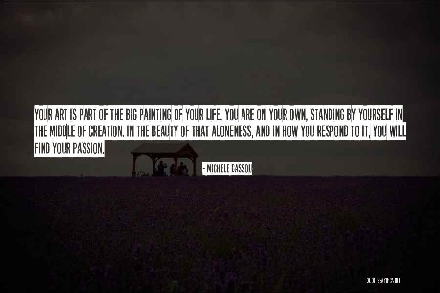 Passion In Art Quotes By Michele Cassou Passion In Art Quotes By Michele Cassou