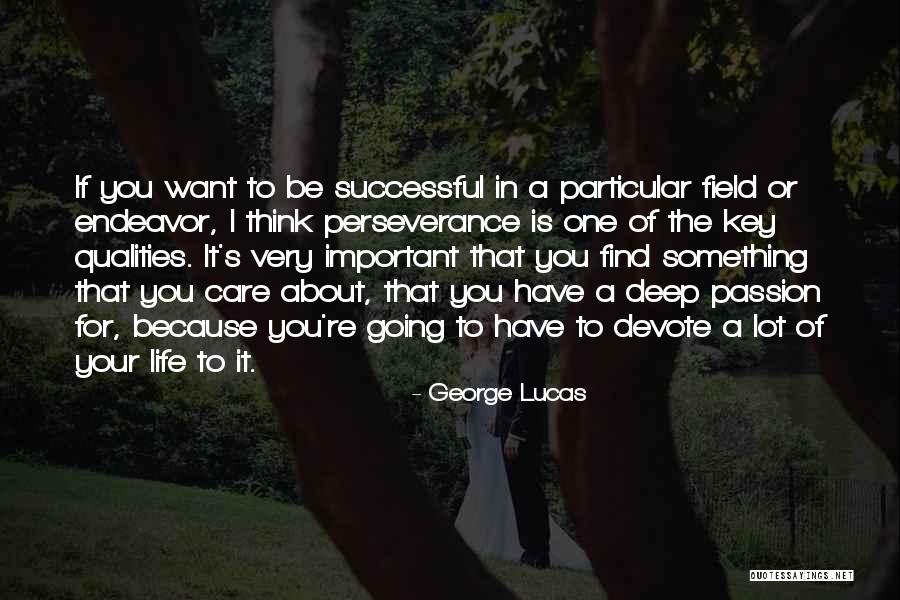 Passion In Business Quotes By George Lucas