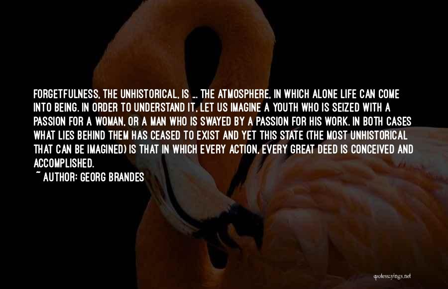 Passion In Life Quotes By Georg Brandes