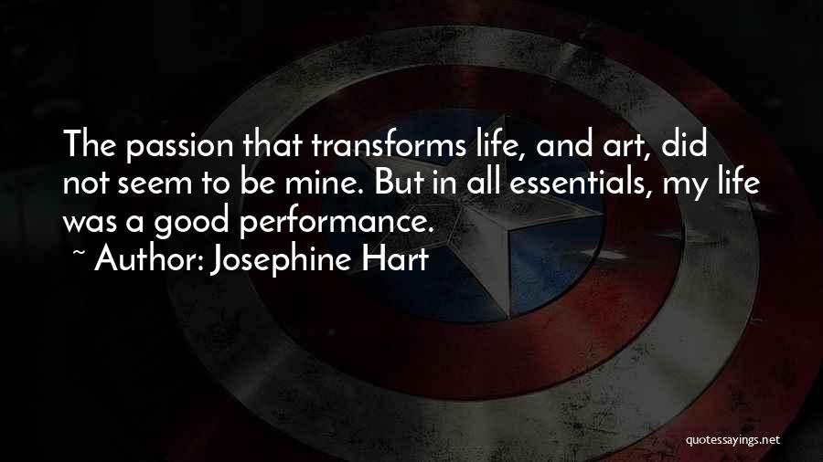 Passion In Life Quotes By Josephine Hart