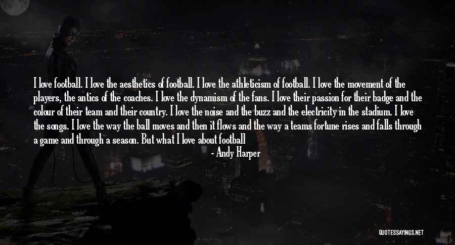 Passion In Sports Quotes By Andy Harper