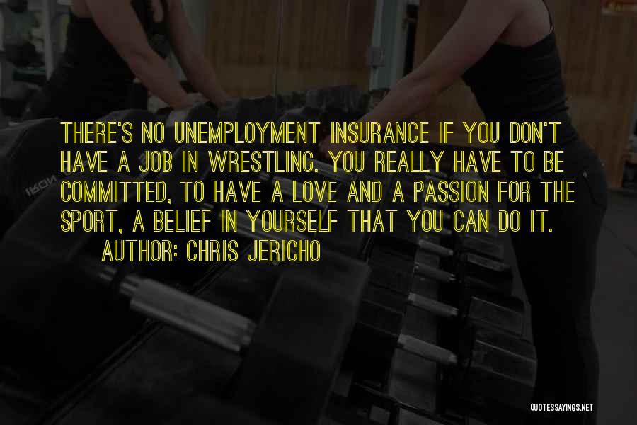 Passion In Sports Quotes By Chris Jericho