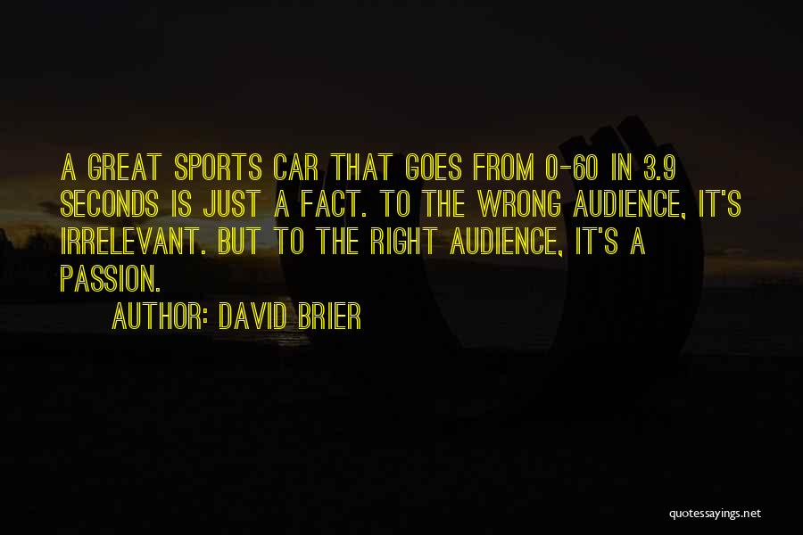 Passion In Sports Quotes By David Brier