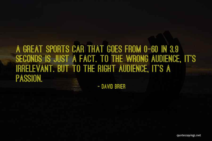 Passion In Sports Quotes By David Brier