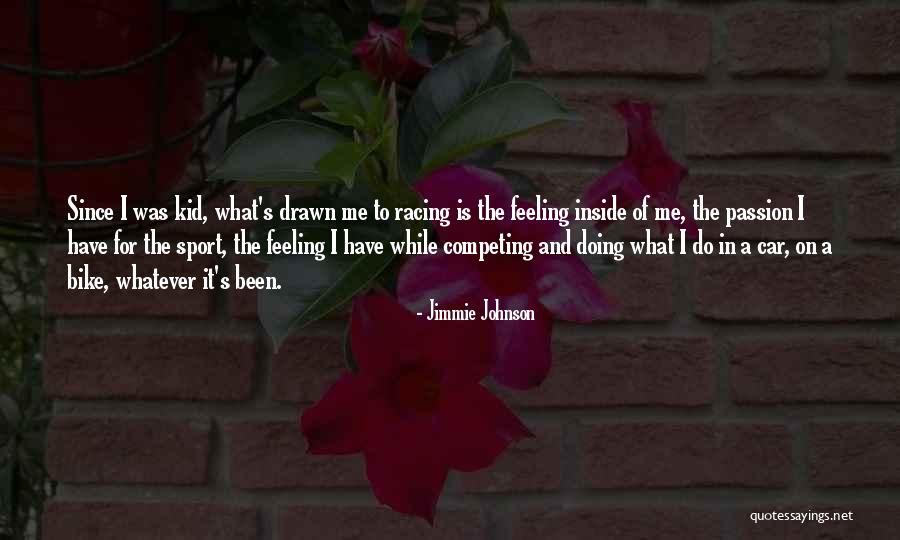 Passion In Sports Quotes By Jimmie Johnson